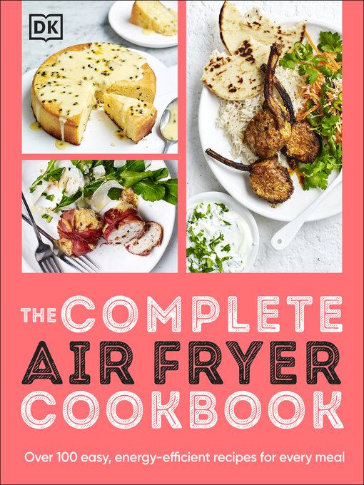 Title details for The Complete Air Fryer Cookbook by DK - Available